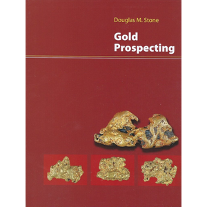 Gold Prospecting By Doug Stone