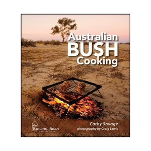 Australian Bush Cooking By Cathy Savage, Craig Lewis
